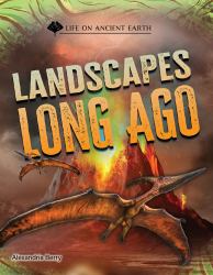 Landscapes Long Ago