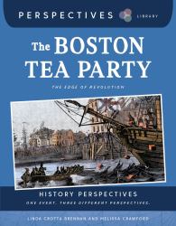 The Boston Tea Party : The Edge of Revolution