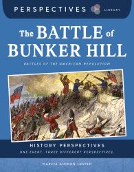 The Battle of Bunker Hill : Battles of the American Revolution