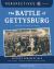 The Battle of Gettysburg : Battles of the Civil War The Battle of Gettysburg : Battles of the Civil War