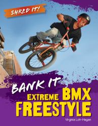 Bank It : Extreme BMX Freestyle