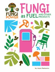 Fungi As Fuel and Other Products