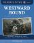 Westward Bound : The Oregon Trail and Westward Expansion