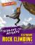 Scaling the Heights : Extreme Rock Climbing