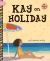 Kay on Holiday Kay on Holiday