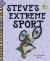 Steve's Extreme Sport Steve's Extreme Sport