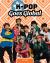 K-Pop Goes Global K-Pop Goes Global