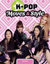 K-Pop Moves and Style