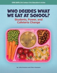 Who Decides What We Eat at School? : Students, Power, and Cafeteria Change