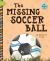 The Missing Soccer Ball The Missing Soccer Ball