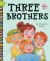 Three Brothers Three Brothers