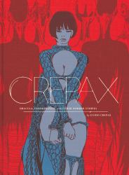 The Complete Crepax : Dracula, Frankenstein, and Other Horror Stories