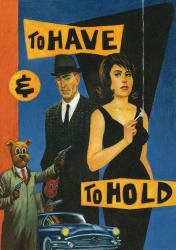 To Have and to Hold