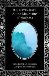 At the Mountains of Madness and Other Stories