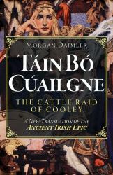 TÃin BÃ³ CÃºailgne - the Cattle Raid of Cooley