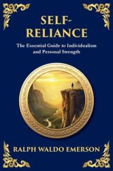 Self-Reliance : Embrace Your Individuality and Unlock True Independence - (Large Print Deluxe Edition for Easy Reading)