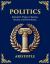 Politics : Power, Justice, and the Blueprint of a Just Society (Large Print Deluxe Edition for Easy Reading)