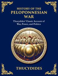 History of the Peloponnesian War : Strategy, Power, and the Fall of Golden Greece (Large Print Deluxe Edition for Easy Reading)