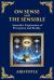 On Sense and the Sensible : Aristotle's Exploration of Perception and Reality (Large Print Deluxe Edition for Easy Reading)