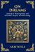 On Dreams : Aristotle's Philosophical and Scientific Inquiry into Dreaming (Large Print Deluxe Edition for Easy Reading)