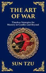 The Art of War - Large Print Deluxe Hardcover Edition for Easy Reading : Timeless Strategies for Leadership, Victory, and Self-Mastery