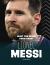 What You Never Knew about Lionel Messi