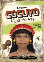 Cocuyo Lights the Way : A Diary from 1493 To 1496