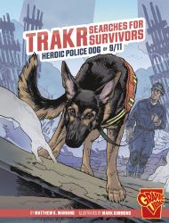 Trakr Searches for Survivors : Heroic Police Dog Of 9/11