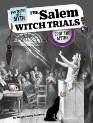 The Salem Witch Trials : Spot the Myths