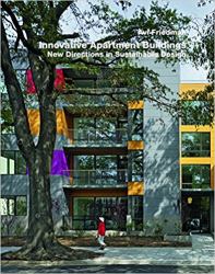 Innovative Apartment Buildings : New Directions in Sustainable Design