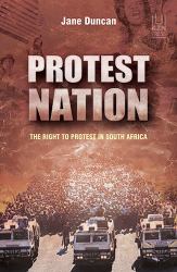 Protest Nation : The Right to Protest in South Africa