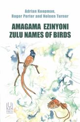 Amagama Ezinyoni : Zulu Names of Birds