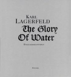 Karl Lagerfeld : The Glory of Water: Daguerreotypes