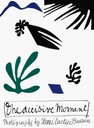 Henri Cartier-Bresson : The Decisive Moment