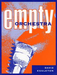 Empty Orchestra : Poems by David Eggleton