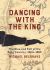 Dancing with the King : The Rise and Fall of the King Country, 1864-1885