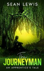 The Journeyman : An Apprentice's Tale