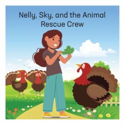 Nelly, Sky, and the Animal Rescue Crew