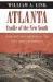 Atlanta, Cradle of the New South : Race and Remembering in the Civil War's Aftermath