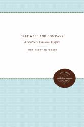 Caldwell and Company : A Southern Financial Empire