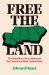 Free the Land : The Republic of New Afrika and the Pursuit of a Black Nation-State