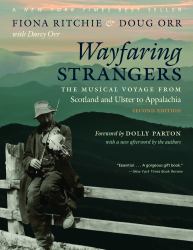 Wayfaring Strangers : The Musical Voyage from Scotland and Ulster to Appalachia