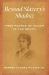 Beyond Slavery's Shadow : Free People of Color in the South Beyond Slavery's Shadow : Free People of Color in the South