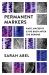 Permanent Markers : Race, Ancestry, and the Body after the Genome