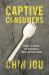 Captive Consumers : Hunger, Violence, and Inequality in American Prison Food