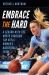 Embrace the Hard : A Season with the North Carolina Tar Heels Women's Basketball Team