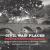 Civil War Places : Seeing the Conflict Through the Eyes of Its Leading Historians