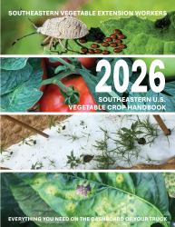 2026 Southeastern U. S. Vegetable Crop Handbook