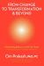 From Change to Transformation and Beyond : Maintaining Balance on the Fast Track of Life