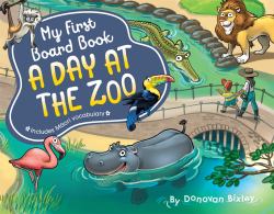 My First Board Book: a Day at the Zoo